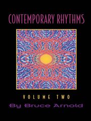 Contemporary Rhythms Volume Two, Arnold Bruce E.