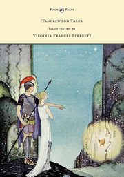 Tanglewood Tales - Illustrated by Virginia Frances Sterrett, Hawthorne Nathaniel