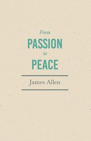 From Passion to Peace, Allen James