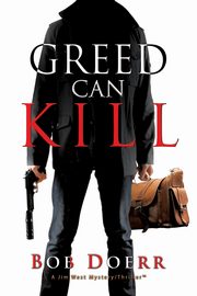 Greed Can Kill, Doerr Bob