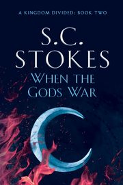 When The Gods War, Stokes S.C.