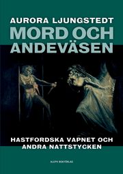 Mord och andevsen, Ljungstedt Aurora