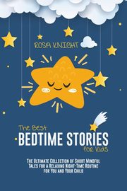 The Best Bedtime Stories for Kids, Knight Rosa