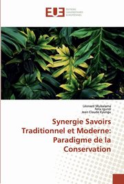 ksiazka tytu: Synergie Savoirs Traditionnel et Moderne autor: Mubalama Lonard