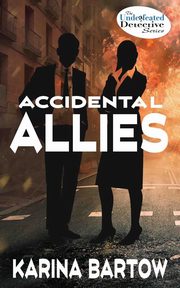 Accidental Allies, Bartow Karina