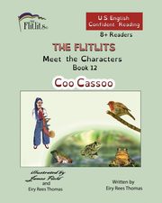 THE FLITLITS, Meet the Characters, Book 12, Coo Cassoo, 8+Readers, U.S. English, Confident Reading, Rees Thomas Eiry