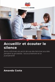 Accueillir et couter le silence, Costa Amanda
