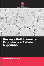 Pessoas Politicamente Expostas e o Estado Nigeriano, Eme Okechukwu