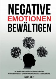 Negative Emotionen bewltigen, Hale Daniel