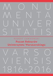 Poczet Rektorw Uniwersytetu Warszawskiego, Gawkowski Robert