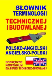 Sownik terminologii technicznej i budowlanej polsko-angielski angielsko-polski, Gordon Jacek