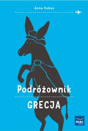 ksiazka tytu: Podrownik Grecja autor: Kobus Anna