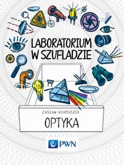ksiazka tytu: Laboratorium w szufladzie Optyka autor: Adamaszek Zasaw