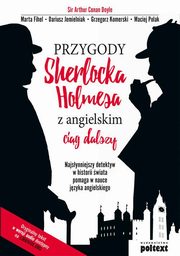 Przygody Sherlocka Holmesa z angielskim Cig dalszy, Conan Doyle Arthur, Fihel Marta, Jemielniak Dariusz, Komerski Grzegorz, Polak Maciej