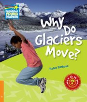 Why Do Glaciers Move? 6 Factbook, Helen Bethune