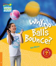 Why Do Balls Bounce?, Moore Rob