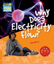 Why Does Electricity Flow?, Moore Rob