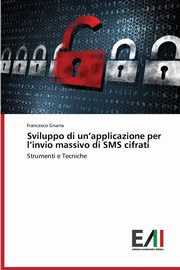 Sviluppo di un'applicazione per l'invio massivo di SMS cifrati, Gnarra Francesco