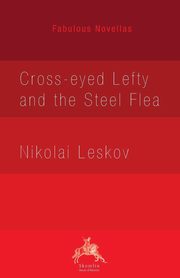Cross-eyed Lefty and the Steel Flea, Leskov Nikolai