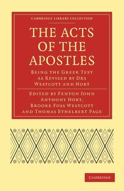 The Acts of the Apostles, Fenton John Anthony Hort