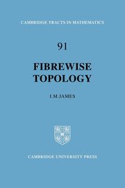 Fibrewise Topology, James I. M.
