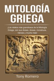 Mitologa Griega, Romero Tony