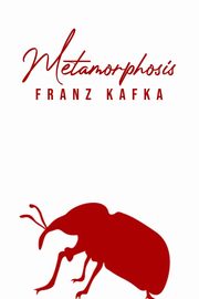 Metamorphosis, Kafka Franz