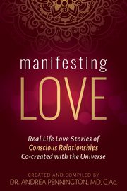 Manifesting Love, Pennington Andrea