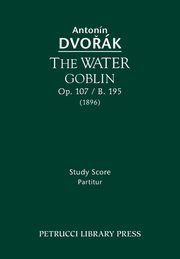 The Water Goblin, Op.107 / B.195, Dvorak Antonin