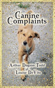 Canine Complaints (Paperback), DeVito Louise