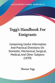 Tegg's Handbook For Emigrants, Tegg Thomas