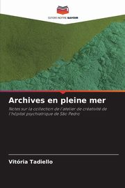 ksiazka tytu: Archives en pleine mer autor: Tadiello Vitria