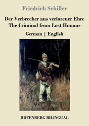 Der Verbrecher aus verlorener Ehre / The Criminal from Lost Honour, Schiller Friedrich