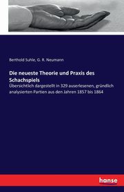 Die neueste Theorie und Praxis des Schachspiels, Suhle Berthold