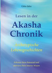 Lesen in der Akasha-Chronik, Jahn Gitta