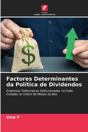 Factores Determinantes da Poltica de Dividendos, P Uma