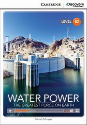 ksiazka tytu: Water Power: The Greatest Force on Earth autor: Schreyer Karmel