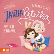 Jadzia Ptelka zostaje z niani, Supe Barbara