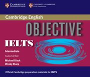 ksiazka tytu: Objective IELTS Intermediate Audio 3CD autor: Black Michael, Sharp Wendy