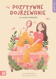 Self-care Pozytywne dojrzewanie, Maliszewska Iza