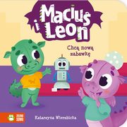Maciu i Leon chc now zabawk, Wierzbicka Katarzyna