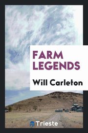 ksiazka tytu: Farm legends autor: Carleton Will