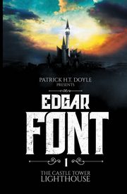 Edgar Font's Hunt for a House to Haunt, Doyle Patrick H.T.