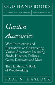 Garden Accessories, Hasluck Paul N.