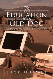 The Education of an Old Doc, Ohmart Dick