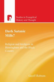 Dark Satanic Mills?, Robson Geoff