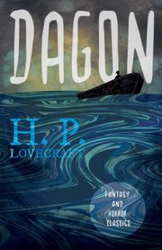 Dagon (Fantasy and Horror Classics);With a Dedication by George Henry Weiss, Lovecraft H. P.