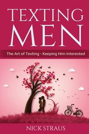 ksiazka tytu: Texting Men autor: Straus Nick