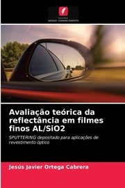 Avalia?o terica da reflectncia em filmes finos AL/SiO2, Ortega Cabrera Jess Javier