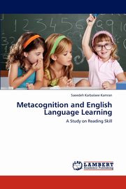 Metacognition and English Language Learning, Karbalaee Kamran Saeedeh